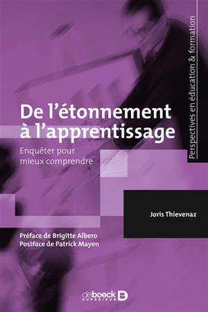 De l'étonnement à l'apprentissage : enquêter pour mieux comprendre - Joris Thievenaz