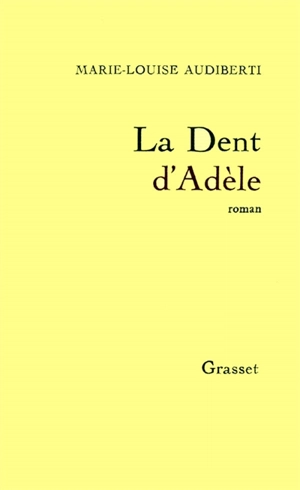 La Dent d'Adèle - Marie-Louise Audiberti