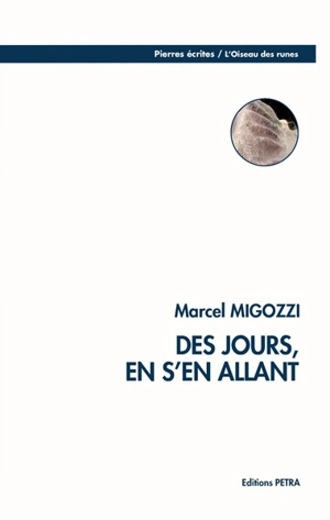 Des jours, en s'en allant - Marcel Migozzi