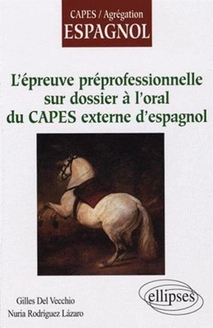 L'épreuve préprofessionnelle sur dossier à l'oral du Capes externe d'espagnol - Gilles Del Vecchio