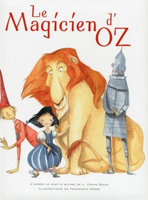 Le magicien d'Oz - Francesca Rossi