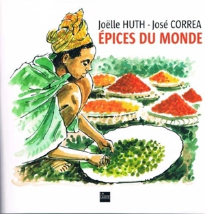 Epices du monde - Joëlle Huth