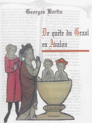 De quête du Graal en Avalon - Georges Bertin