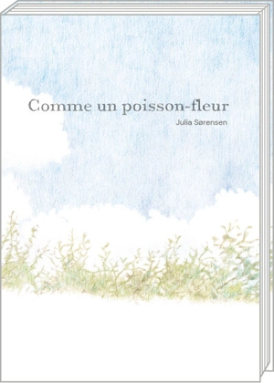 Comme un poisson-fleur - Julia Sorensen