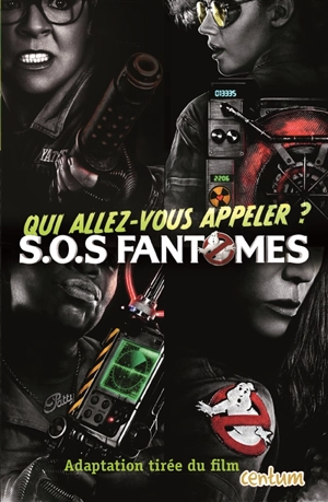 SOS fantômes : adaptation tirée du film : qui allez-vous appeler ? - Stacia Deutsch