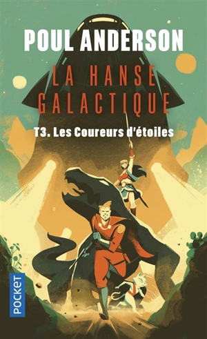 La hanse galactique. Vol. 3. Les coureurs d'étoiles - Poul Anderson