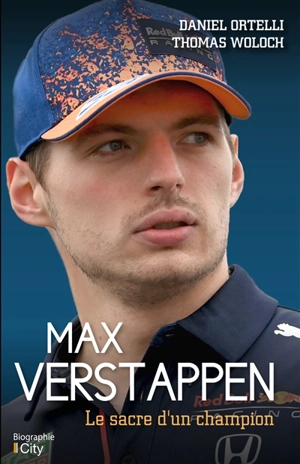 Max Verstappen : le sacre d'un champion - Daniel Ortelli