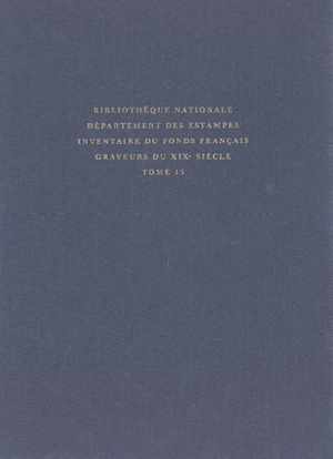 Inventaire du fonds français, graveurs du XIXe siècle. Vol. 15. Mabille-Marville - Bibliothèque nationale de France. Département des estampes et de la photographie