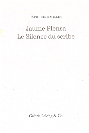 Jaume Plensa : le silence du scribe - Catherine Millet