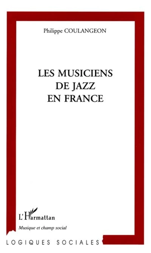 Les musiciens de jazz en France - Philippe Coulangeon