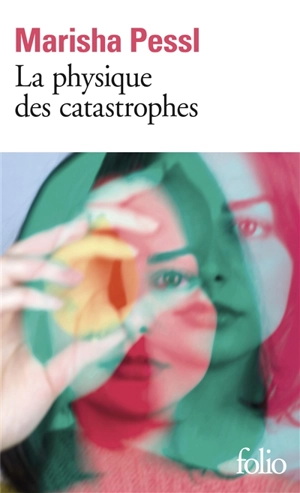 La physique des catastrophes - Marisha Pessl