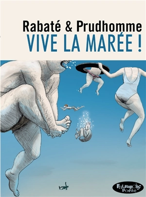 Vive la marée ! - David Prudhomme