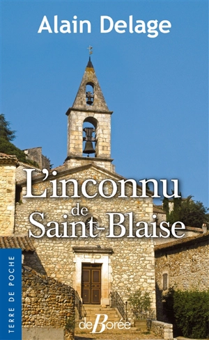 L'inconnu de Saint-Blaise - Alain Delage