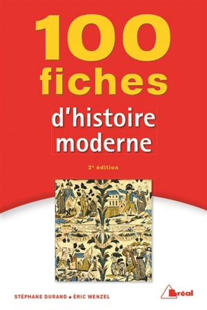 100 fiches d'histoire moderne - Stéphane Durand