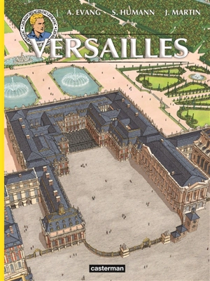 Les reportages de Lefranc. Versailles - Jacques Martin