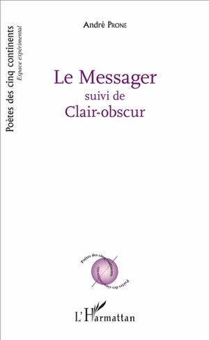 Le messager. Clair-Obscur - André Prone