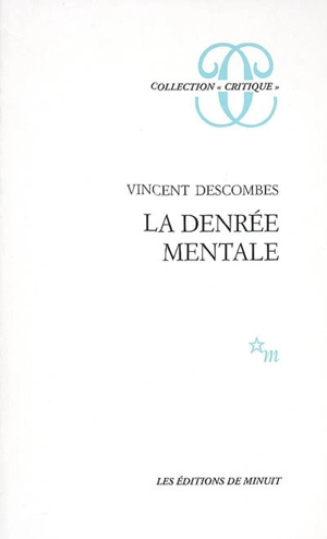 La denrée mentale - Vincent Descombes