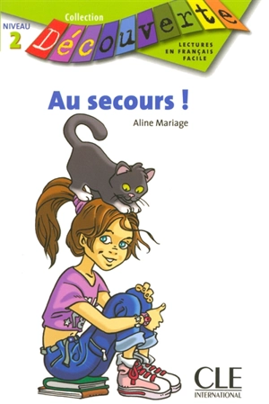 Au secours ! : lectures en français facile - Aline Mariage