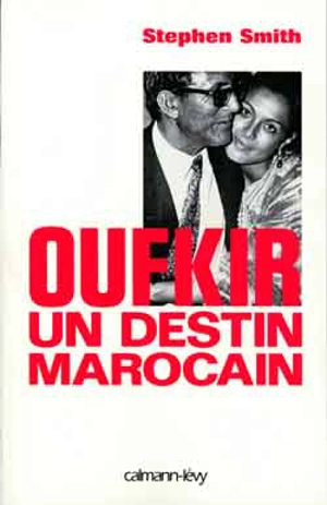 Oufkir, un destin marocain - Stephen Smith