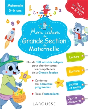 Mon cahier de grande section de maternelle : maternelle, 5-6 ans : tout le programme de la GS ! - Alissia Waeles