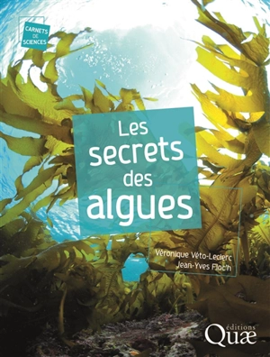 Les secrets des algues - Véronique Leclerc