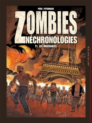 Zombies néchronologies. Vol. 1. Les misérables - Olivier Peru