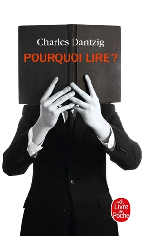 Pourquoi lire ? - Charles Dantzig