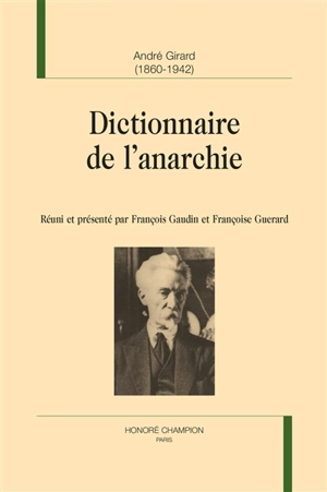 Dictionnaire de l'anarchie - André Girard