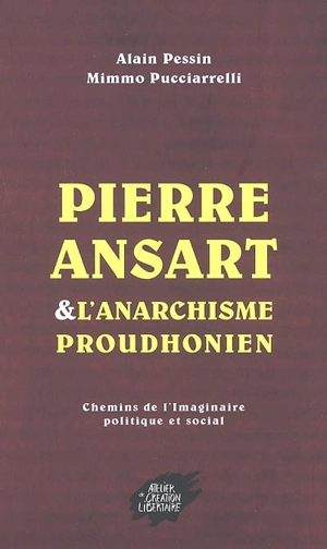 Pierre Ansart & l'anarchisme proudhonien - Pierre Ansart