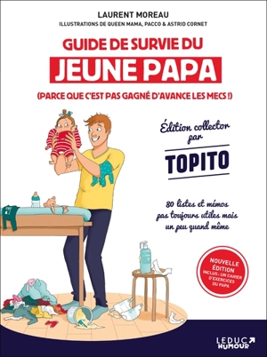 Guide de survie du jeune papa : parce que c'est pas gagné d'avance les mecs ! - Laurent Moreau