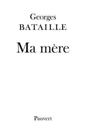 Ma mère - Georges Bataille