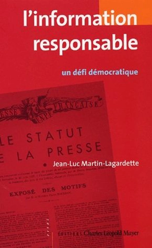 L'information responsable : un défi démocratique - Jean-Luc Martin-Lagardette