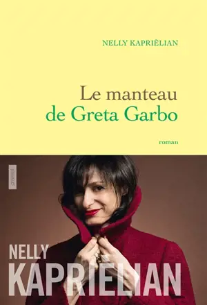 Le manteau de Greta Garbo - Nelly Kaprièlian