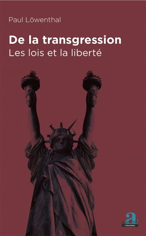 De la transgression : les lois et la liberté - Paul Löwenthal