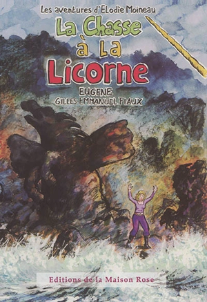 La chasse à la licorne : les aventures d'Elodie Moineau - Eugène