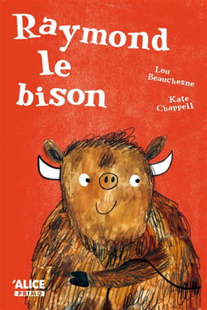 Raymond le bison - Lou Beauchesne