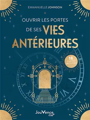 Ouvrir les portes de ses vies antérieures - Emmanuelle Johnson