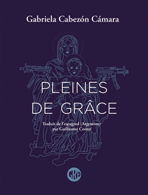 Pleines de grâce - Gabriela Cabezon Camara