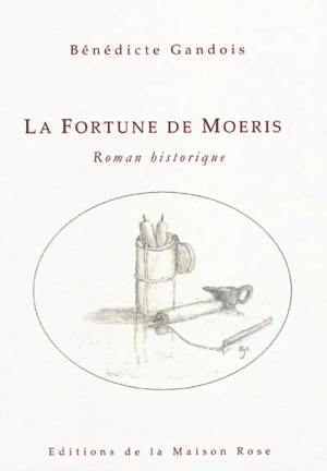 La fortune de Moeris - Bénédicte Gandois