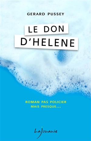 Le don d'Hélène - Gérard Pussey