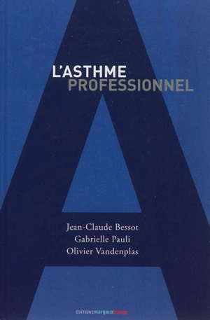 L'asthme professionnel - Jean-Claude Bessot