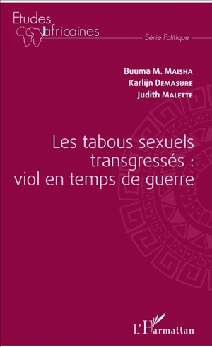 Les tabous sexuels transgressés : viol en temps de guerre - Buuma M. Maisha