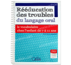 Rééducation des troubles du langage oral : le vocabulaire chez l'enfant de 7 à 11 ans - Nicole Maurin-Chérou