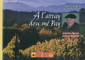 A l'array dou mé Pay !... : pouèmes biarnés - Alain Lalaude