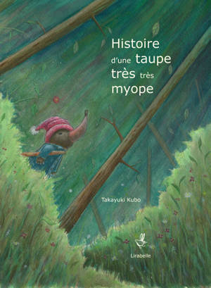 Histoire d'une taupe très très myope - Takayuki Kubo