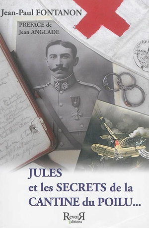 Jules et les secrets de la cantine du poilu... - Jean-Paul Fontanon