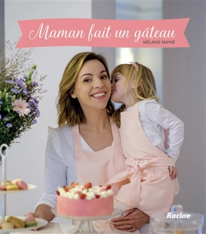 Maman fait un gâteau - Mélanie Mayné