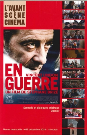 Avant-scène cinéma (L'), n° 658. En guerre : un film de Stéphane Brizé : scénario et dialogues originaux, dossier - Stéphane Brizé