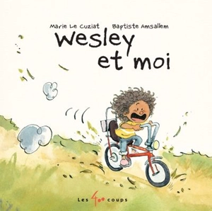 Wesley et moi - Marie Le Cuziat