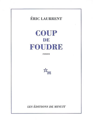 Coup de foudre - Eric Laurrent